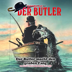 Der Butler macht den großen Fang